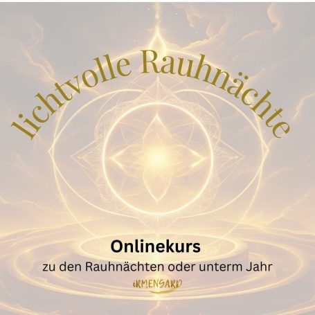 Text mit goldener Schrift, Titel: "lichtvolle Rauhnächte", darunter "Onlinekurs". Hintergrund in sanften Tönen.